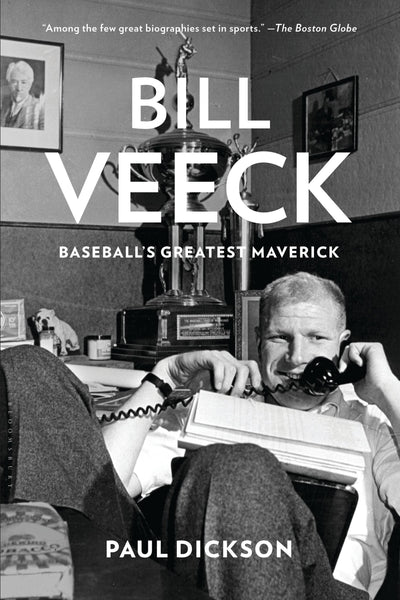 Bill Veeck: Baseball's Greatest Maverick