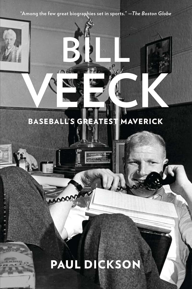 Bill Veeck: Baseball's Greatest Maverick
