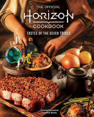 The Official Horizon Cookbook: Tastes of the Seven Tribes (Gaming)