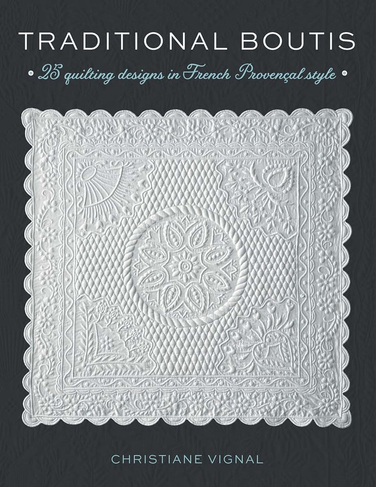 Traditional Boutis: 25 Quilting Designs in French Provenal Style