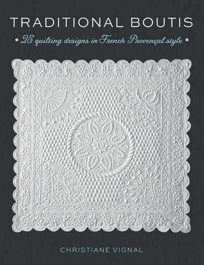 Traditional Boutis: 25 Quilting Designs in French Provenal Style