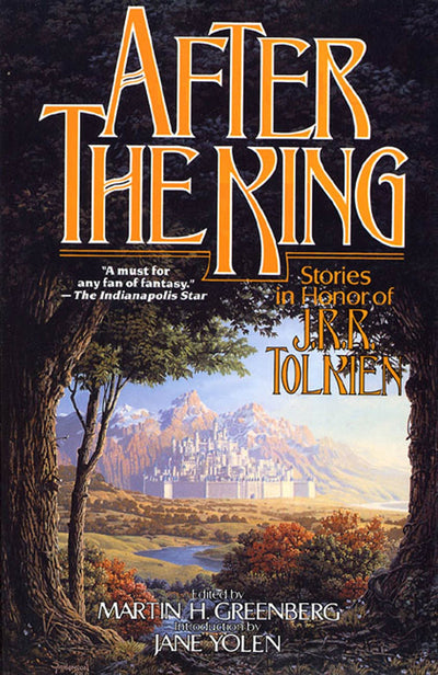 After the King: Stories In Honor of J.R.R. Tolkien