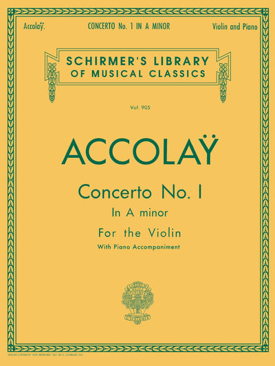 Concerto No. 1 in A Minor - Jean Baptiste Accolay  Violin with Piano Accompaniment Sheet Music  Schirmer Library of Classics Volume 905  Music ... (Schirmer's Library of Musical Classics)