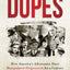Dupes: How America's Adversaries Have Manipulated Progressives for a Century