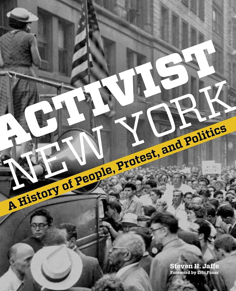 Activist New York: A History of People, Protest, and Politics (Washington Mews Books)