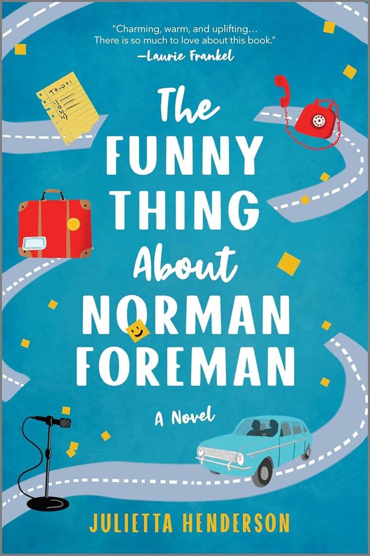 The Funny Thing About Norman Foreman: A Novel - A Laugh-Out-Loud Adventure to Find a Mystery Father