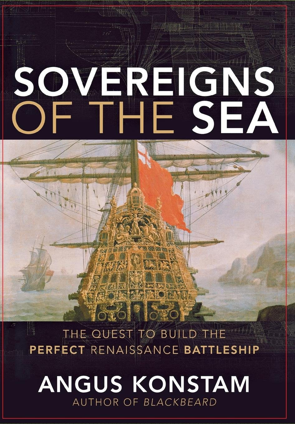 Sovereigns of the Sea: The Quest to Build the Perfect Renais