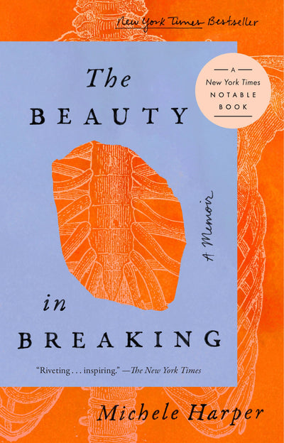 The Beauty in Breaking: A Memoir