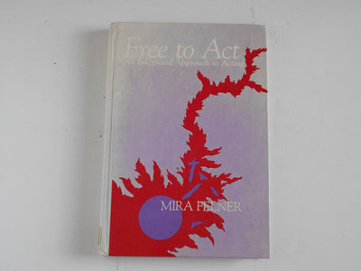 Free to Act: An Integrated Approach to Acting