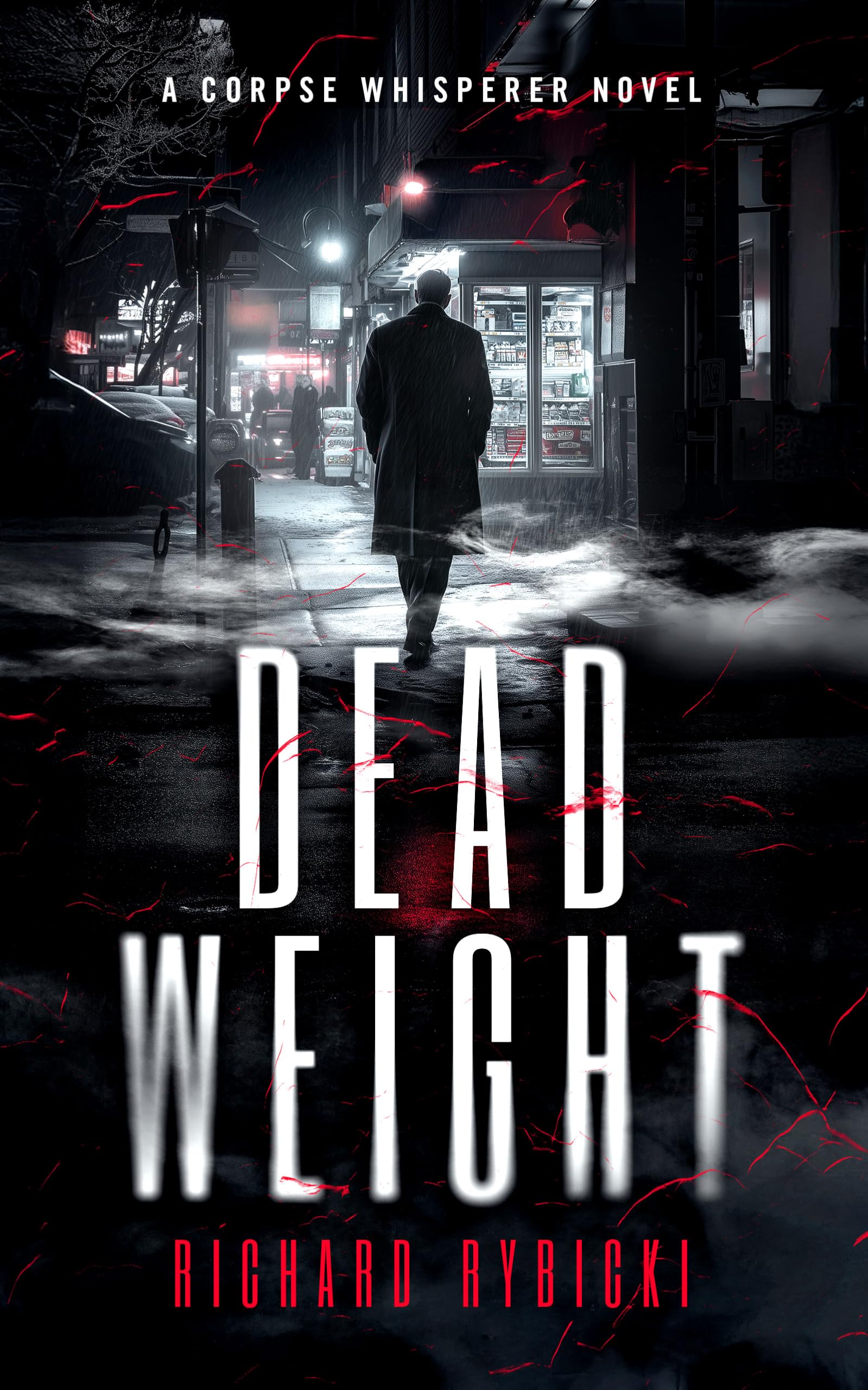 Dead Weight: A Supernatural Crime Thriller Where the Dead Demand Justice (The Corpse Whisperer Series, 1)