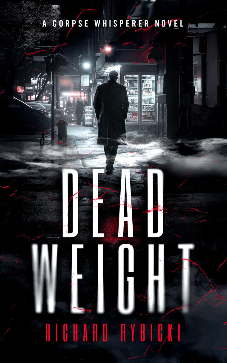 Dead Weight: A Supernatural Crime Thriller Where the Dead Demand Justice (The Corpse Whisperer Series, 1)