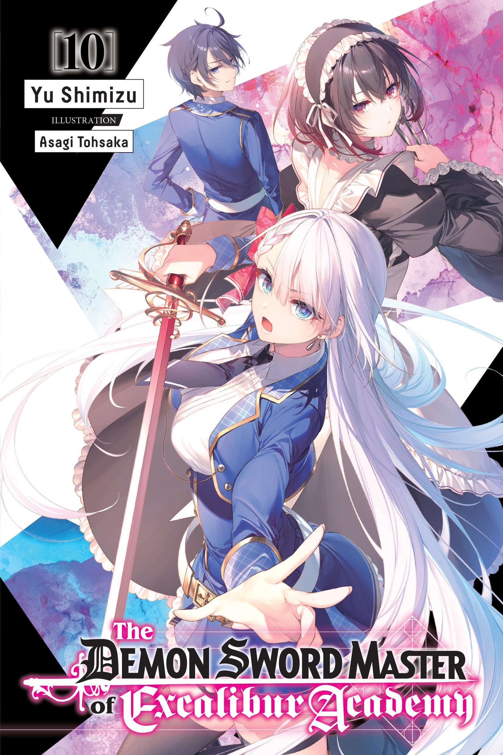 The Demon Sword Master of Excalibur Academy, Vol. 10 (light novel) (Volume 10) (The Demon Sword Master of Excalibur Academy (light novel), 10)