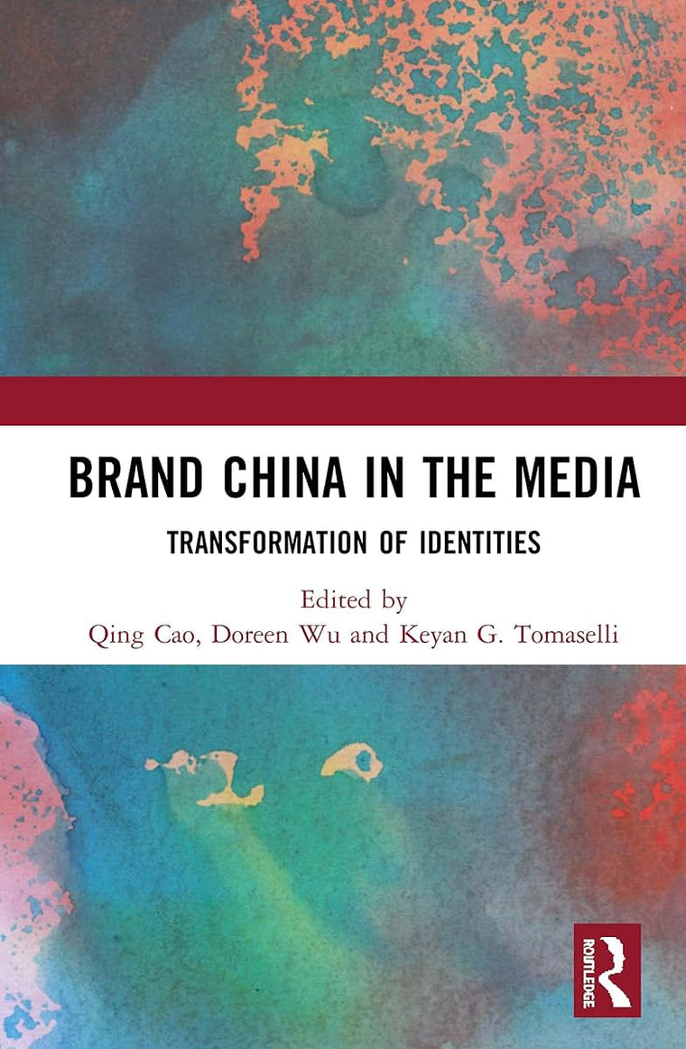 Brand China in the Media: Transformation of Identities