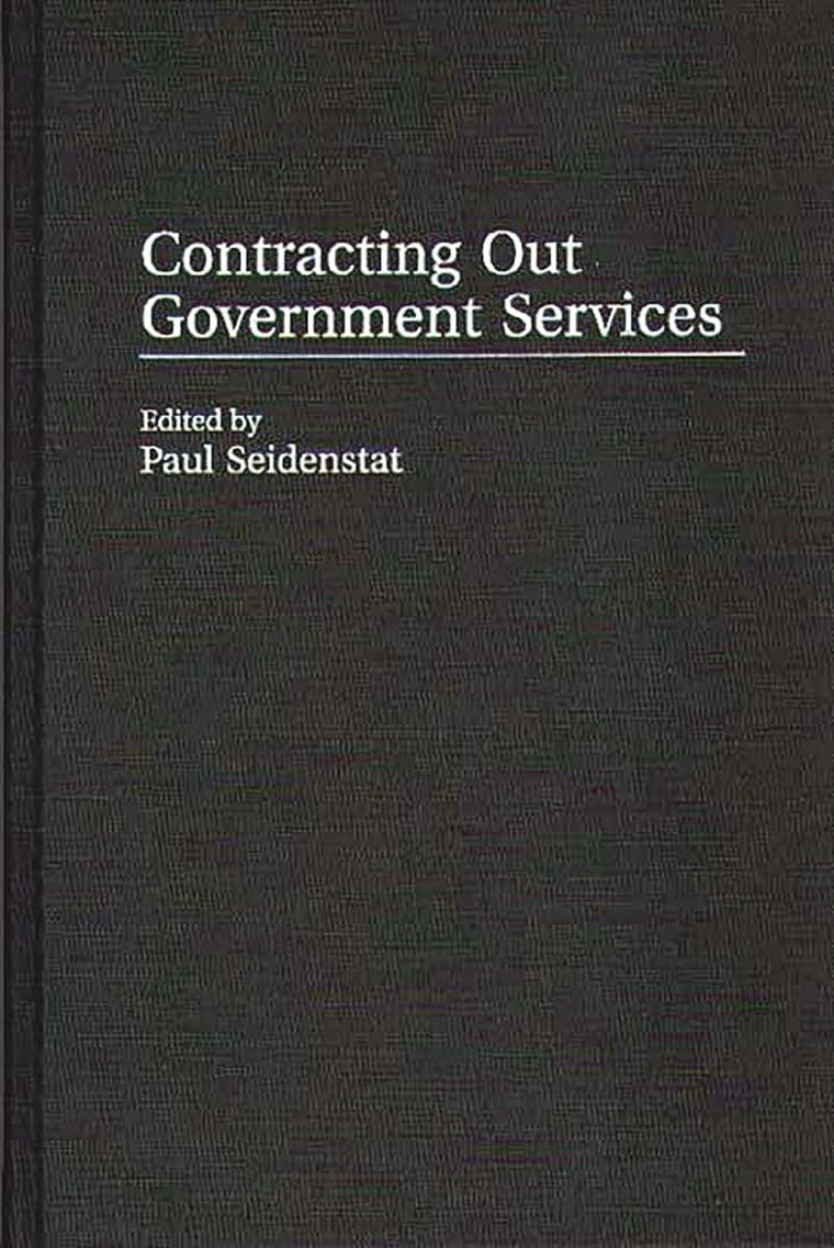 Contracting Out Government Services (Privatizing Government: An Interdisciplinary Series)