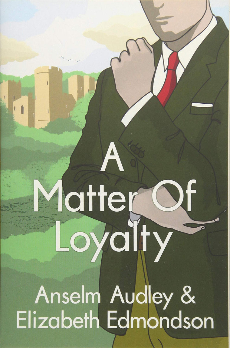 A Matter of Loyalty (A Very English Mystery)