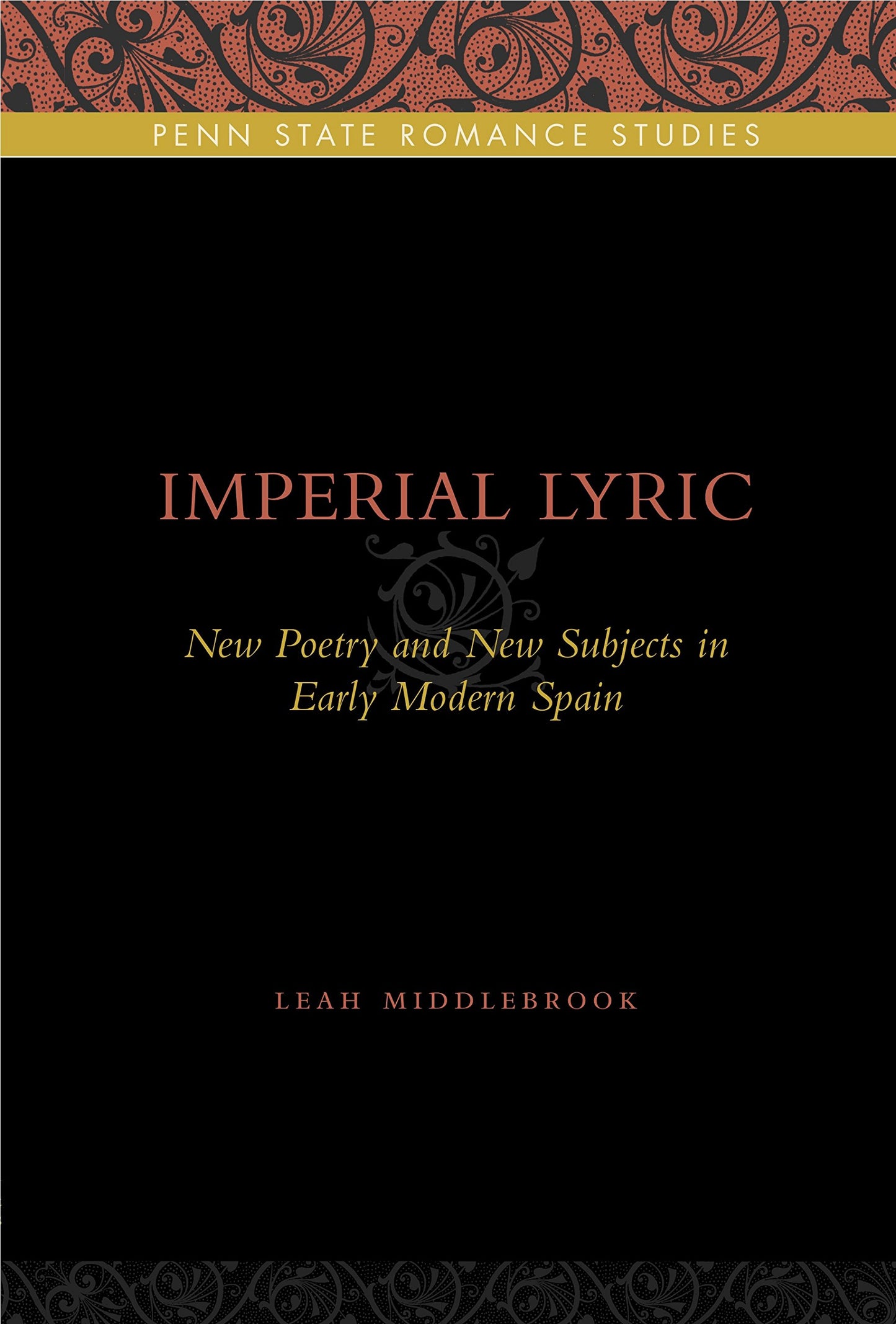 Imperial Lyric: New Poetry and New Subjects in Early Modern Spain (Penn State Romance Studies)