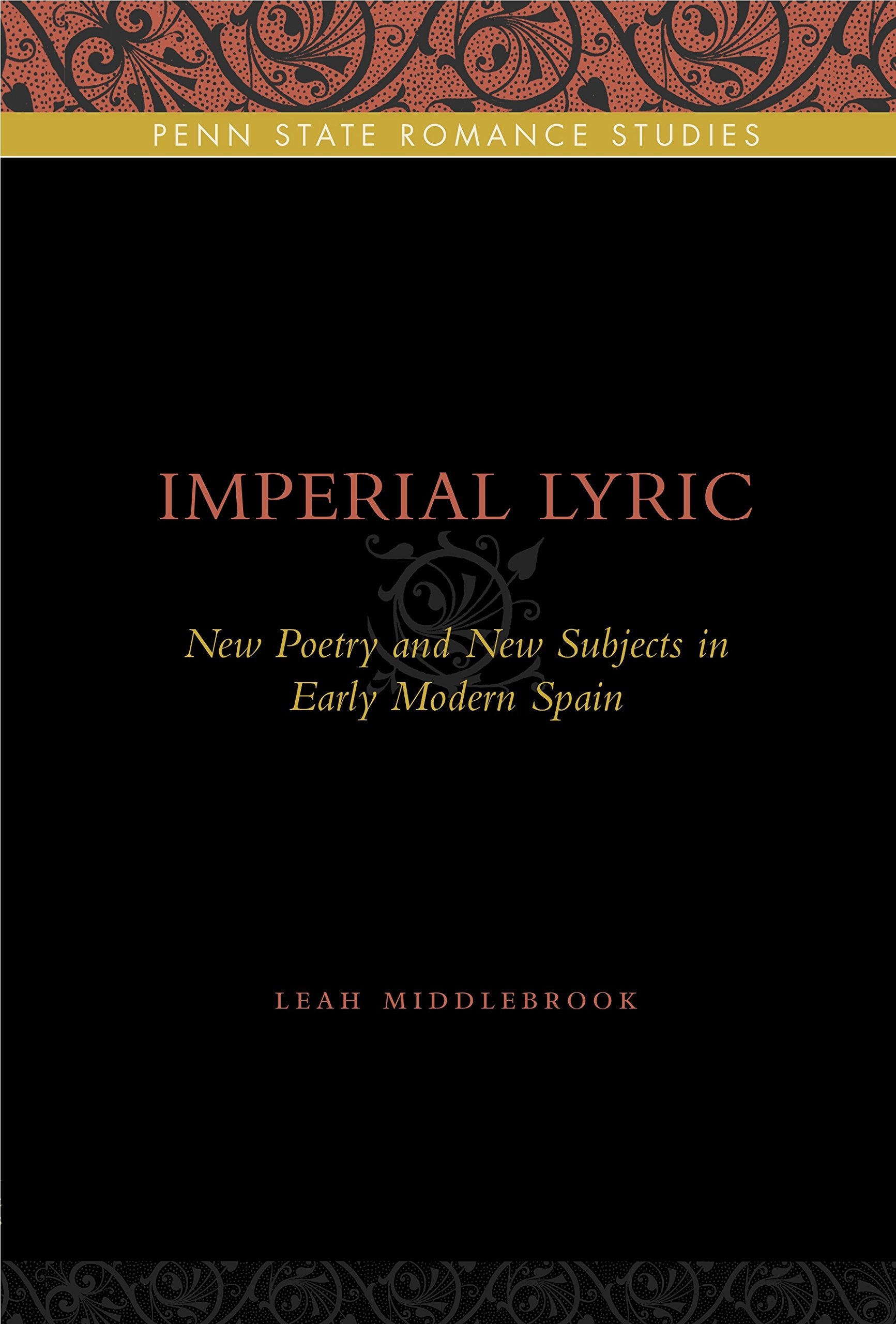 Imperial Lyric: New Poetry and New Subjects in Early Modern Spain (Penn State Romance Studies)