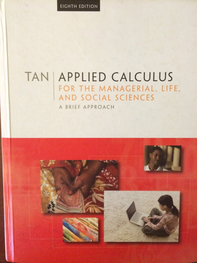 Applied Calculus for the Managerial, Life, and Social Sciences: A Brief Approach (Available 2010 Titles Enhanced Web Assign)