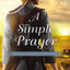 A Simple Prayer (Hearts of the Lancaster Grand Hotel)