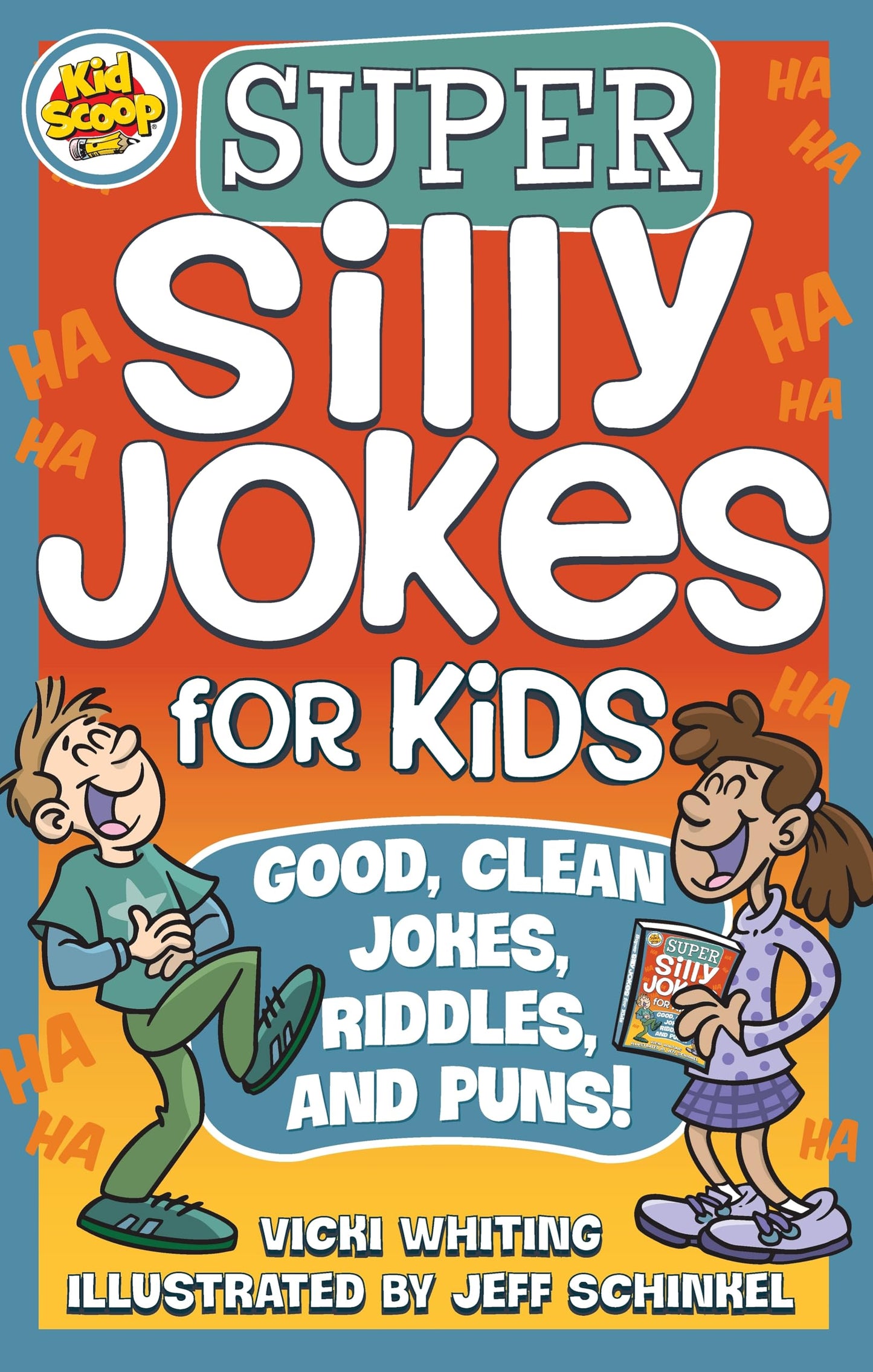 Super Silly Jokes for Kids: Good, Clean Jokes, Riddles, and Puns (Happy Fox Books) Over 200 Jokes for Kids to Tell Their Friends and Parents, a Kid Scoop Joke Book for Ages 5-10