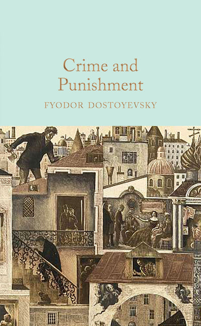 Crime and Punishment (Macmillan Collector's Library)