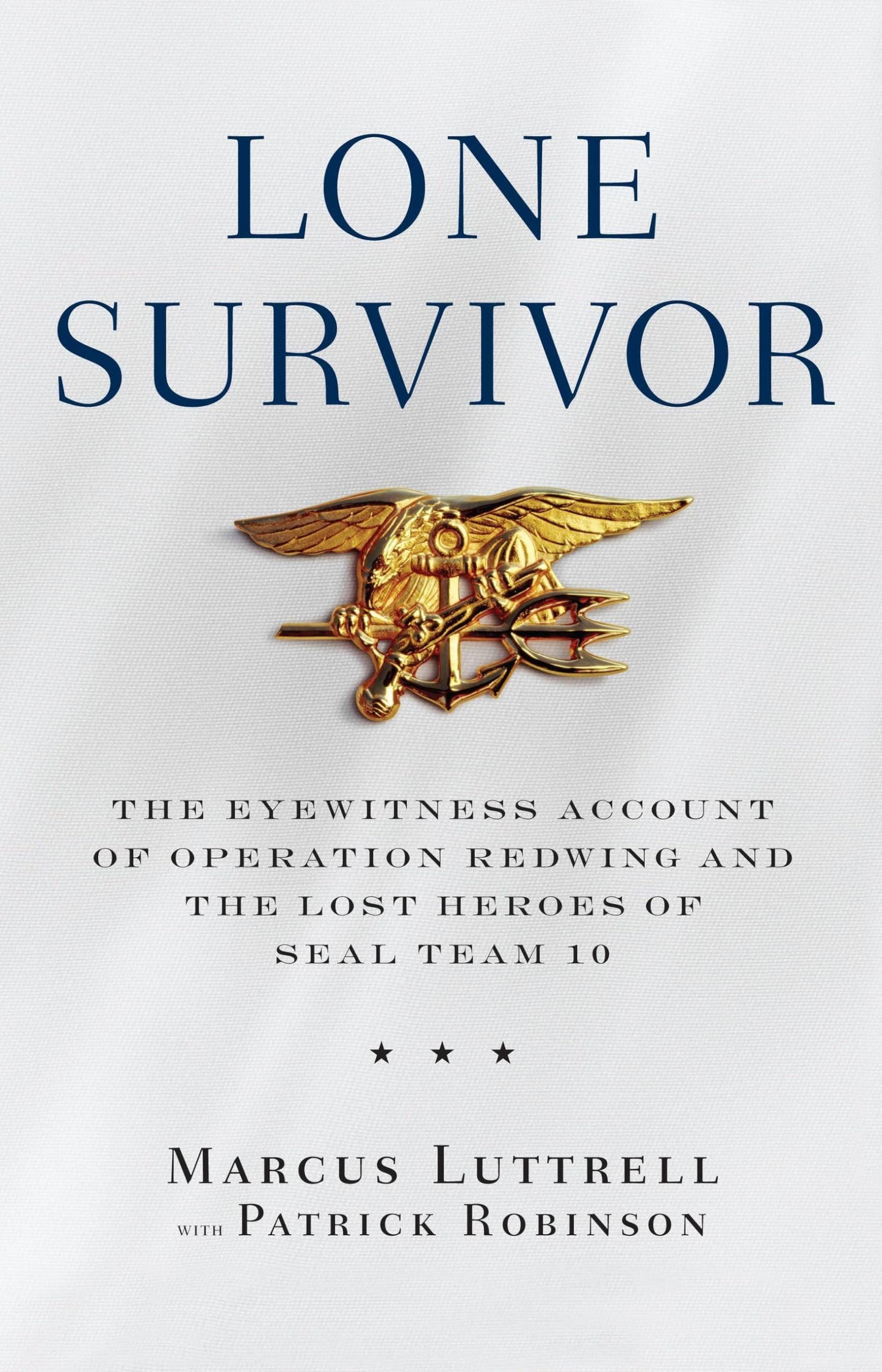 Lone Survivor: The Eyewitness Account of Operation Redwing