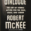 Dialogue: The Art of Verbal Action for Page, Stage, and Screen
