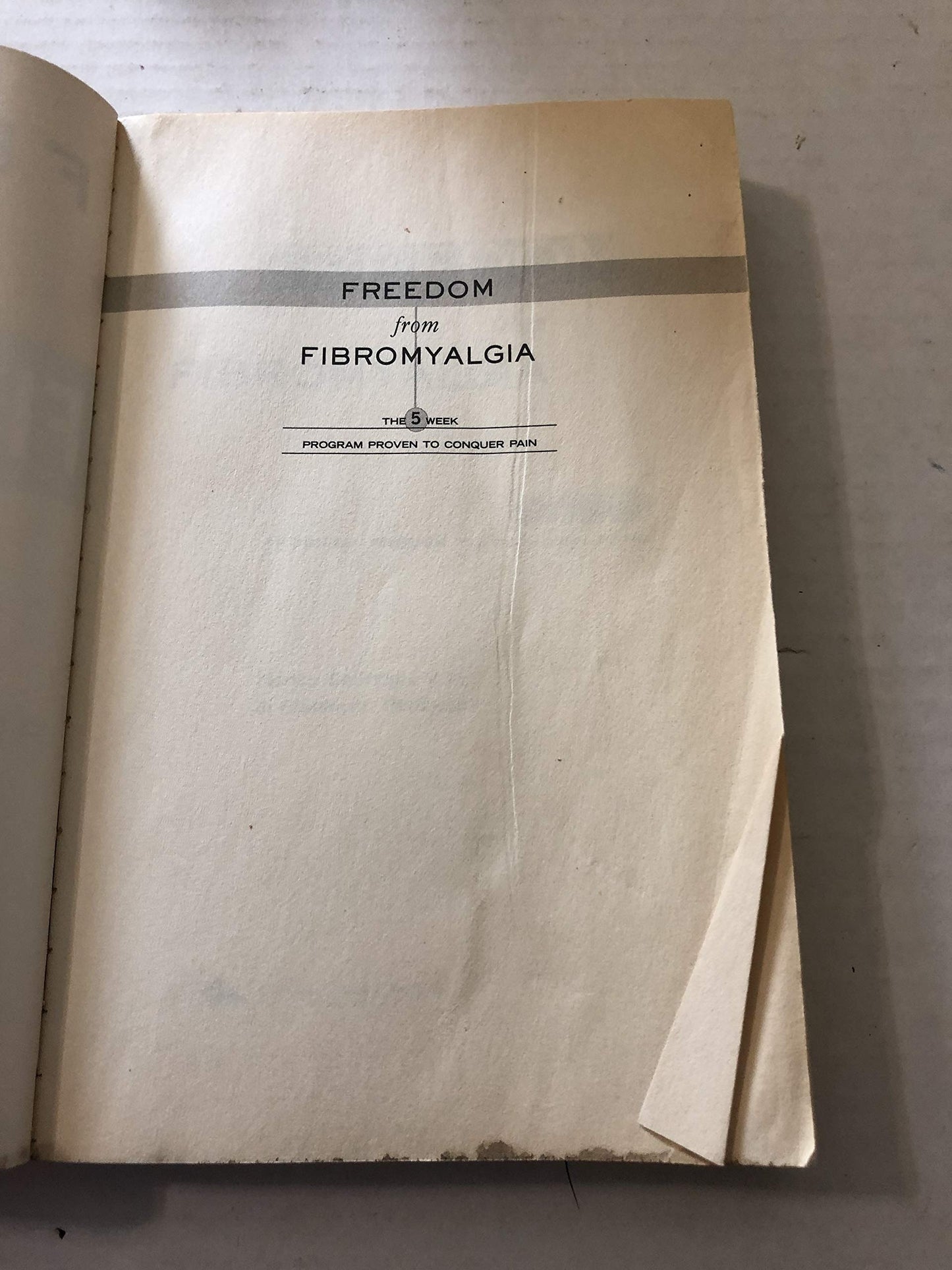 Freedom from Fibromyalgia : The 5-Week Program Proven to Con