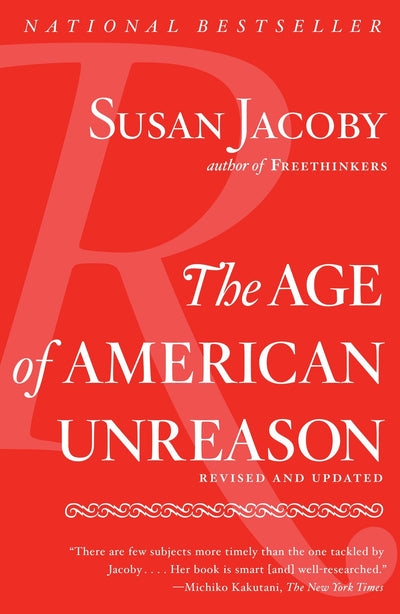 The Age of American Unreason by Jacoby, Susan