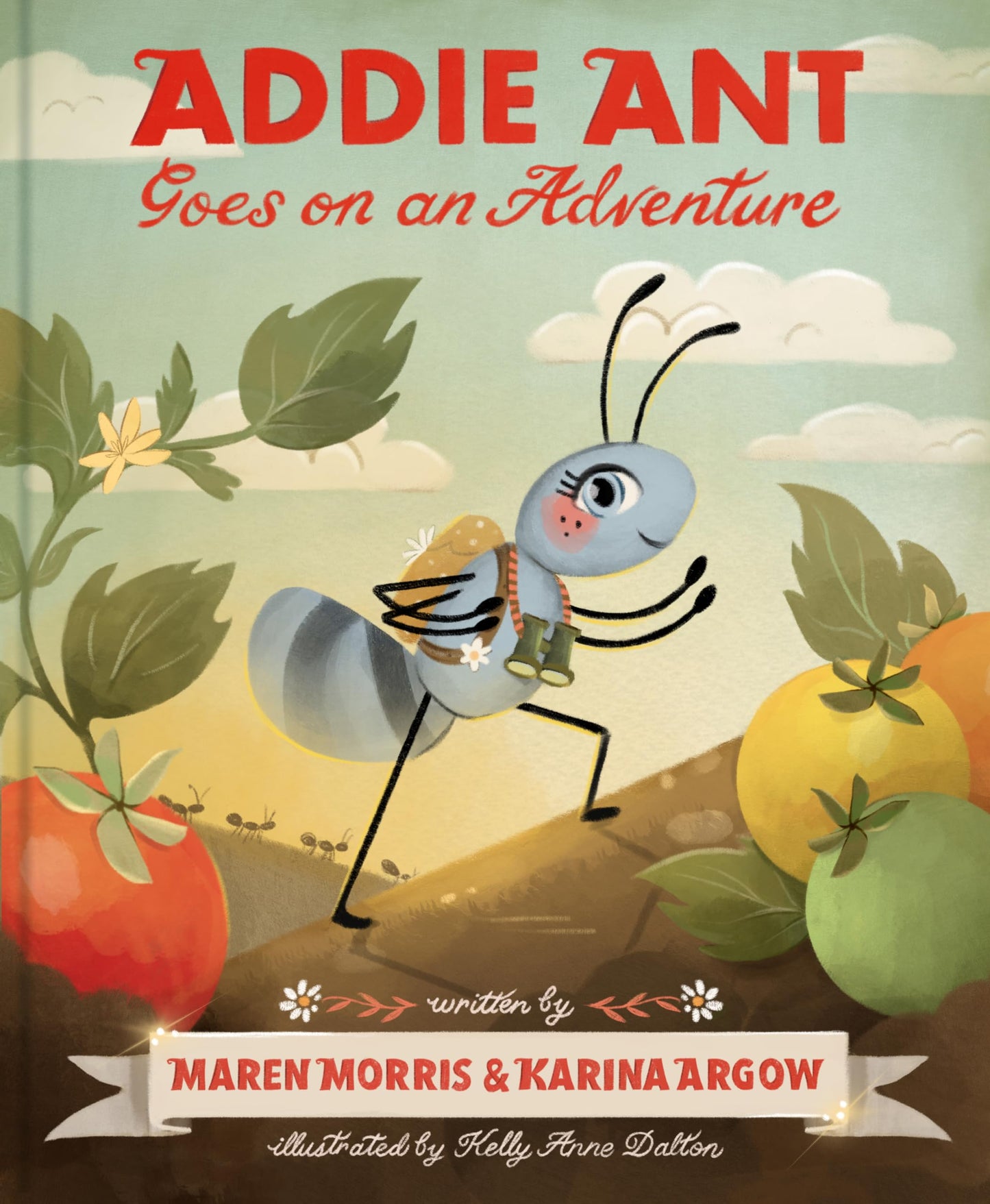 Addie Ant Goes on an Adventure (Addie Ants Garden Friends)