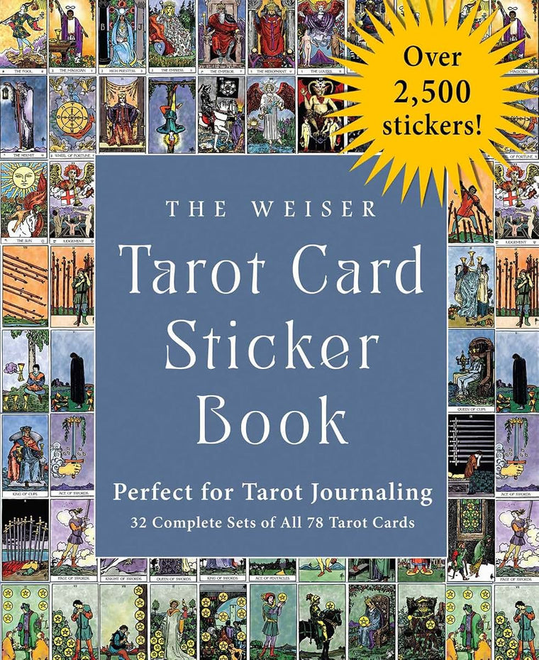 The Weiser Tarot Card Sticker Book: Includes Over 2,500 Stickers (32 Complete Sets of All 78 Tarot Cards)-Perfect for Tarot Journaling (The Weiser Tarot Collection)