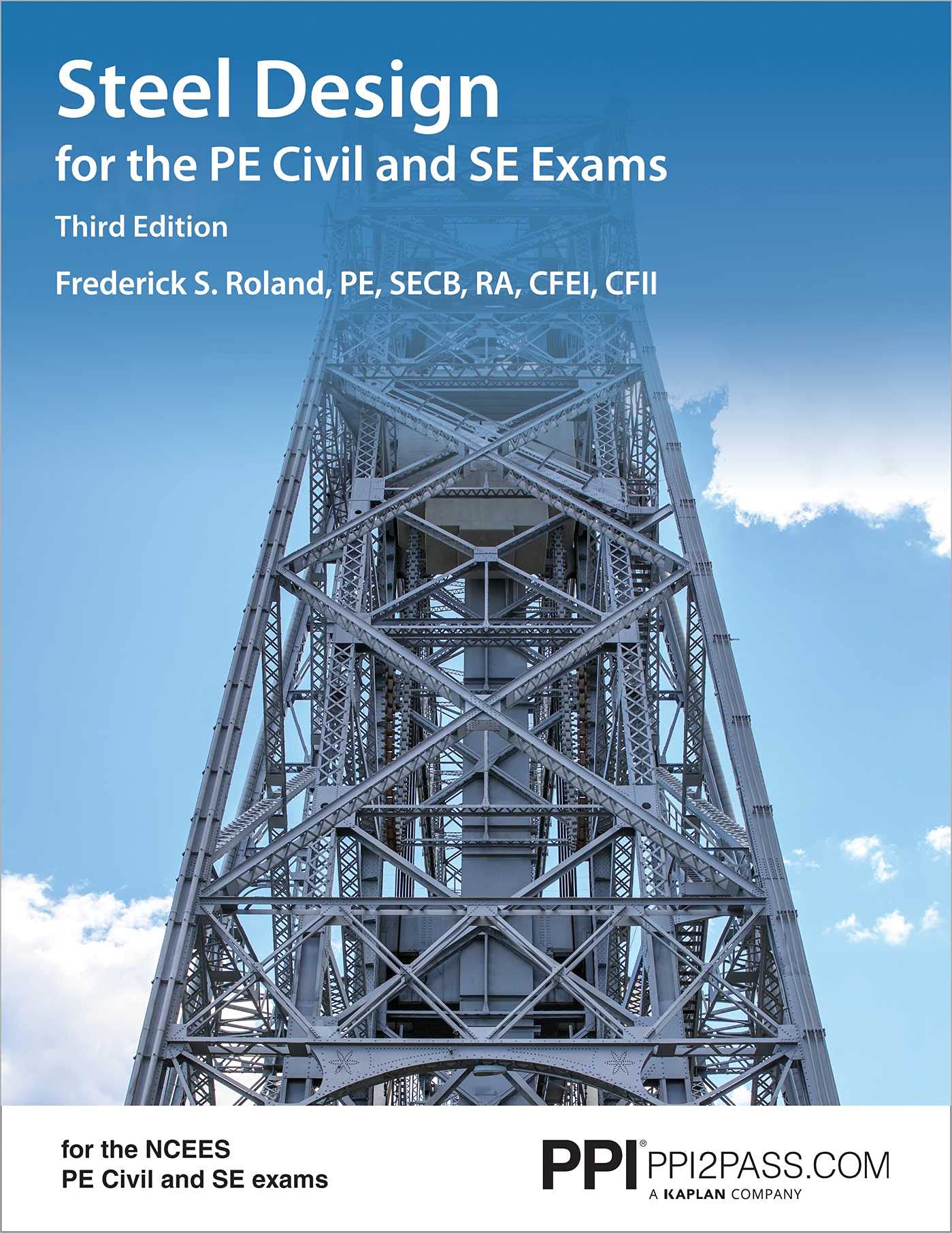 PPI Steel Design for the PE Civil and SE Exams, 3rd Edition - A Complete Guide for the NCEES PE Civil and SE Exams