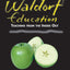 Understanding Waldorf Education: Teaching from the Inside Out