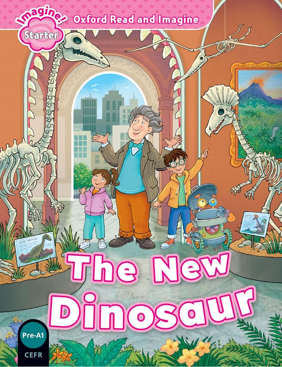 Oxford Read and Imagine Starter The New Dinosaur