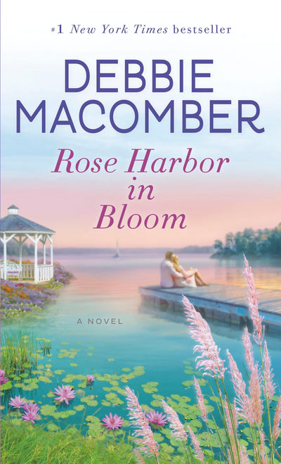 Rose Harbor in Bloom: A Novel