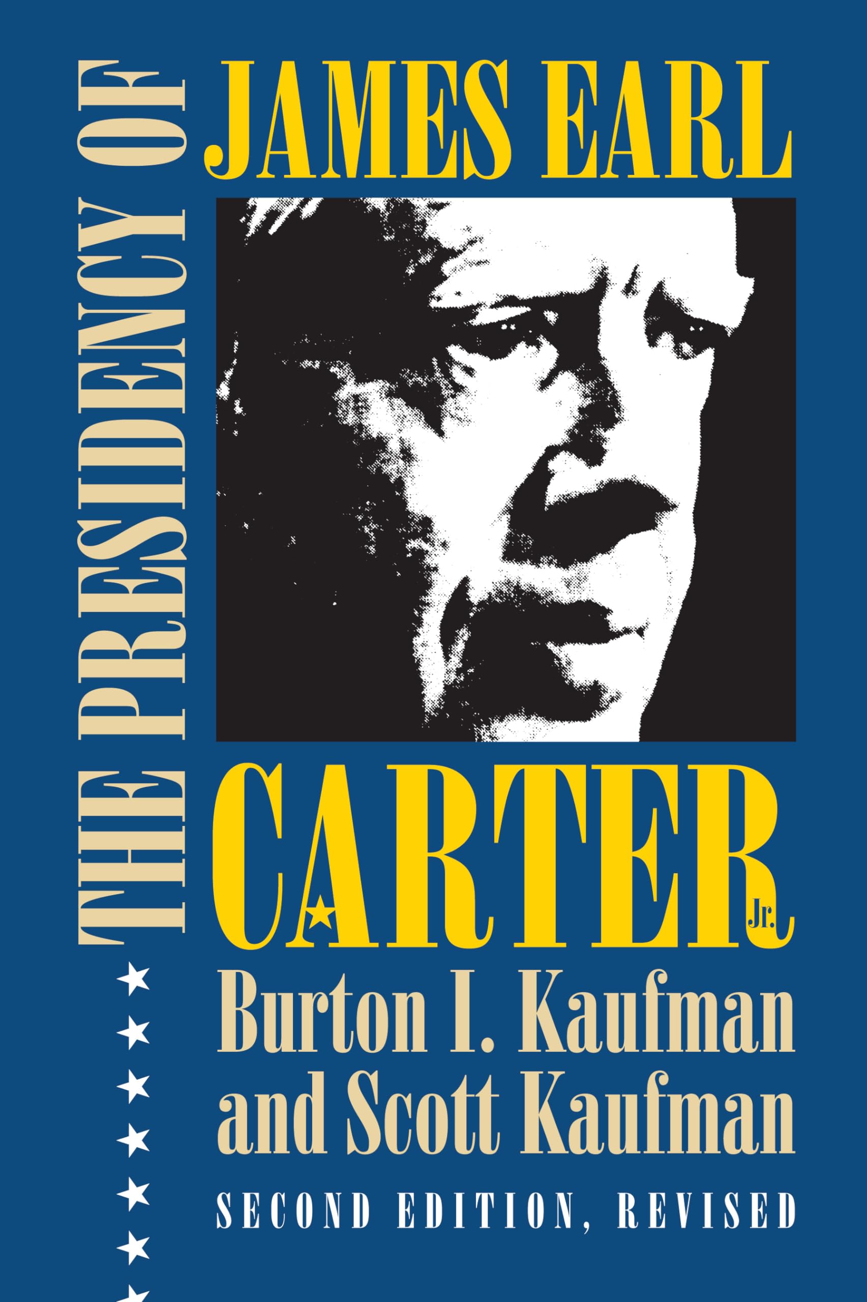 The Presidency of James Earl Carter, Jr. (American Presidency Series)