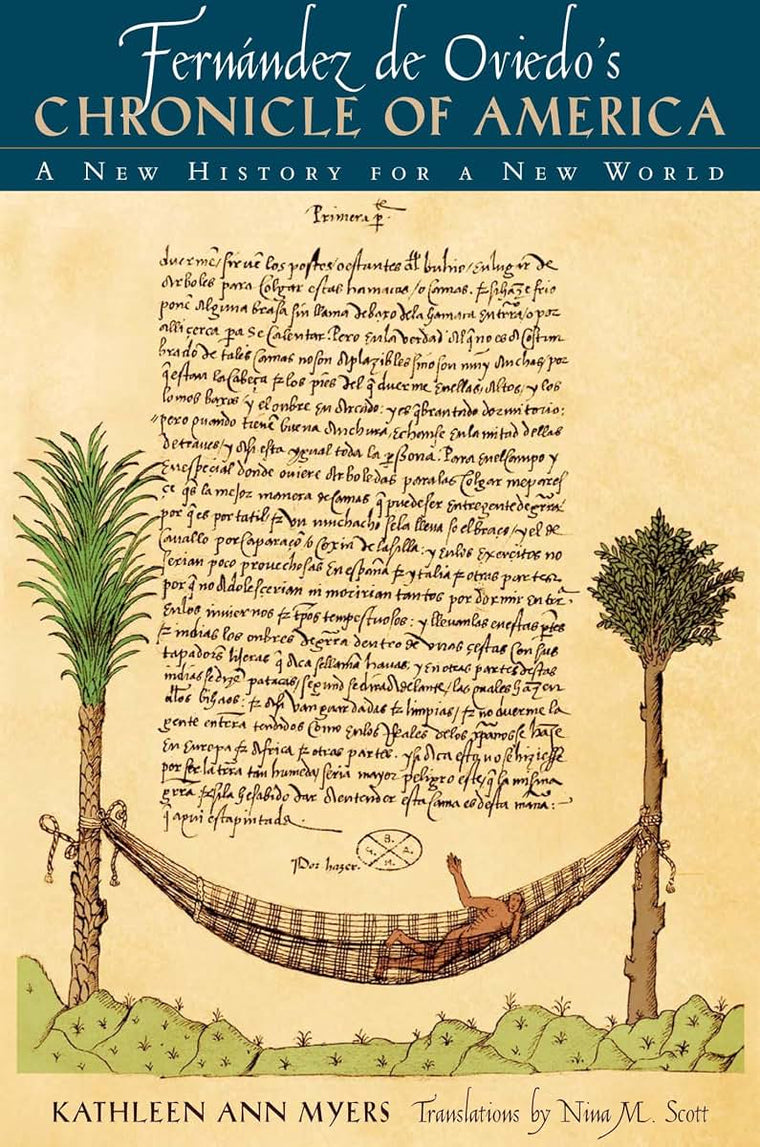 Fernández de Oviedo's Chronicle of America: A New History for a New World