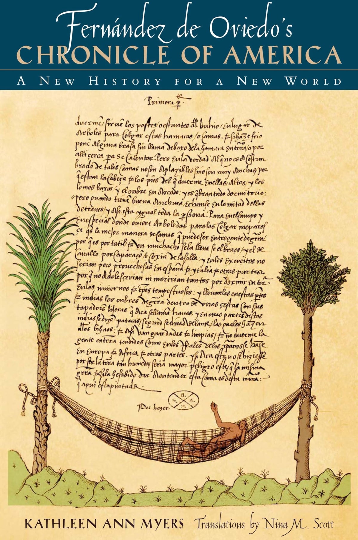 Fernández de Oviedo's Chronicle of America: A New History for a New World