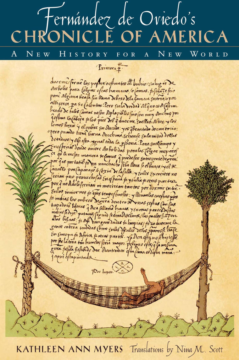 Fernández de Oviedo's Chronicle of America: A New History for a New World
