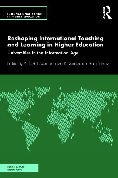 Reshaping International Teaching and Learning in Higher Education (Internationalization in Higher Education Series)