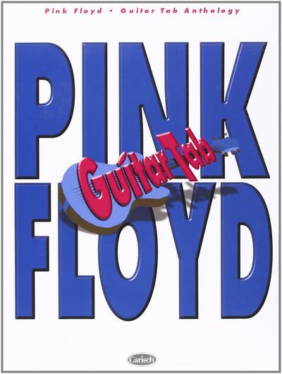 Pink Floyd -- Guitar TAB Anthology