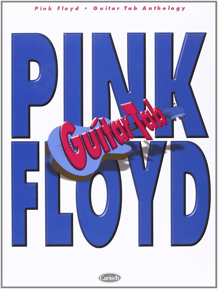 Pink Floyd -- Guitar TAB Anthology
