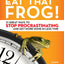 Eat That Frog!: 21 Great Ways to Stop Procrastinating