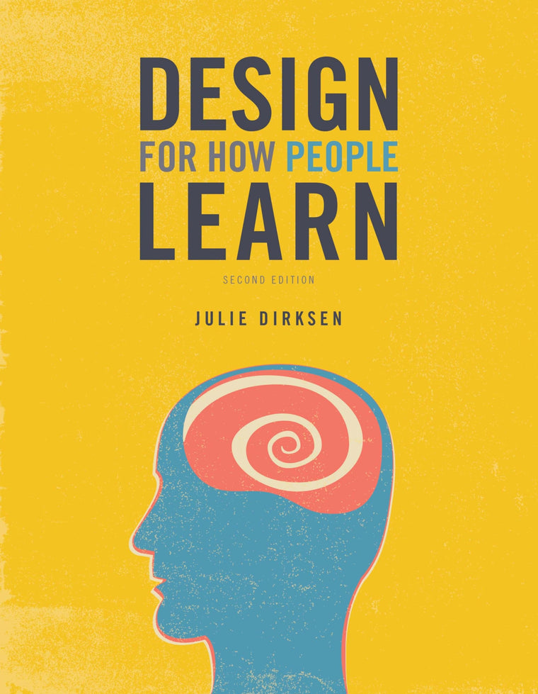 Design for How People Learn (Voices That Matter)