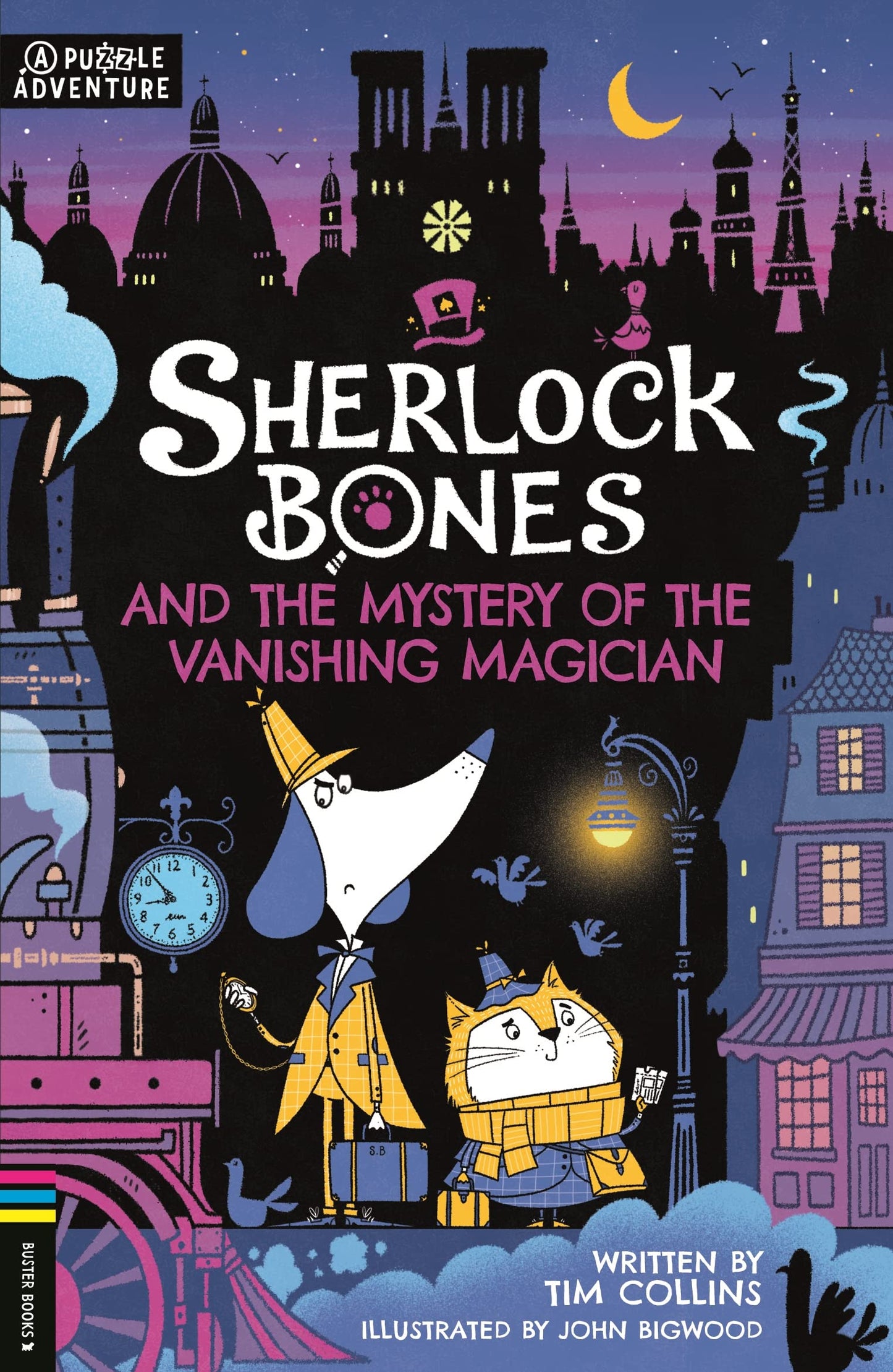 Sherlock Bones and the Mystery of the Vanishing Magician: A Puzzle Adventure (3) (Adventures of Sherlock Bones)