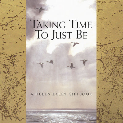 Gifts of Wisdom from Helen Exley: Taking Time to Just Be (HE-71473)