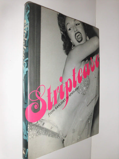 Striptease: From Gaslight To Spotlight