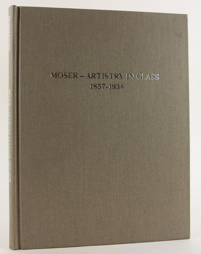 Moser Artistry in Glass 1857-1938/With Price Guide by Gary B