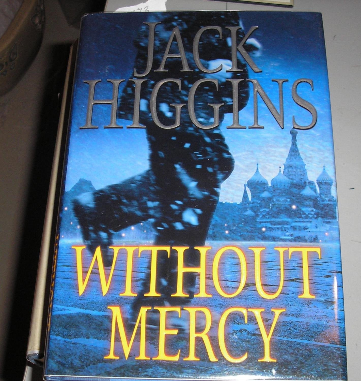Without Mercy by Higgins, Jack