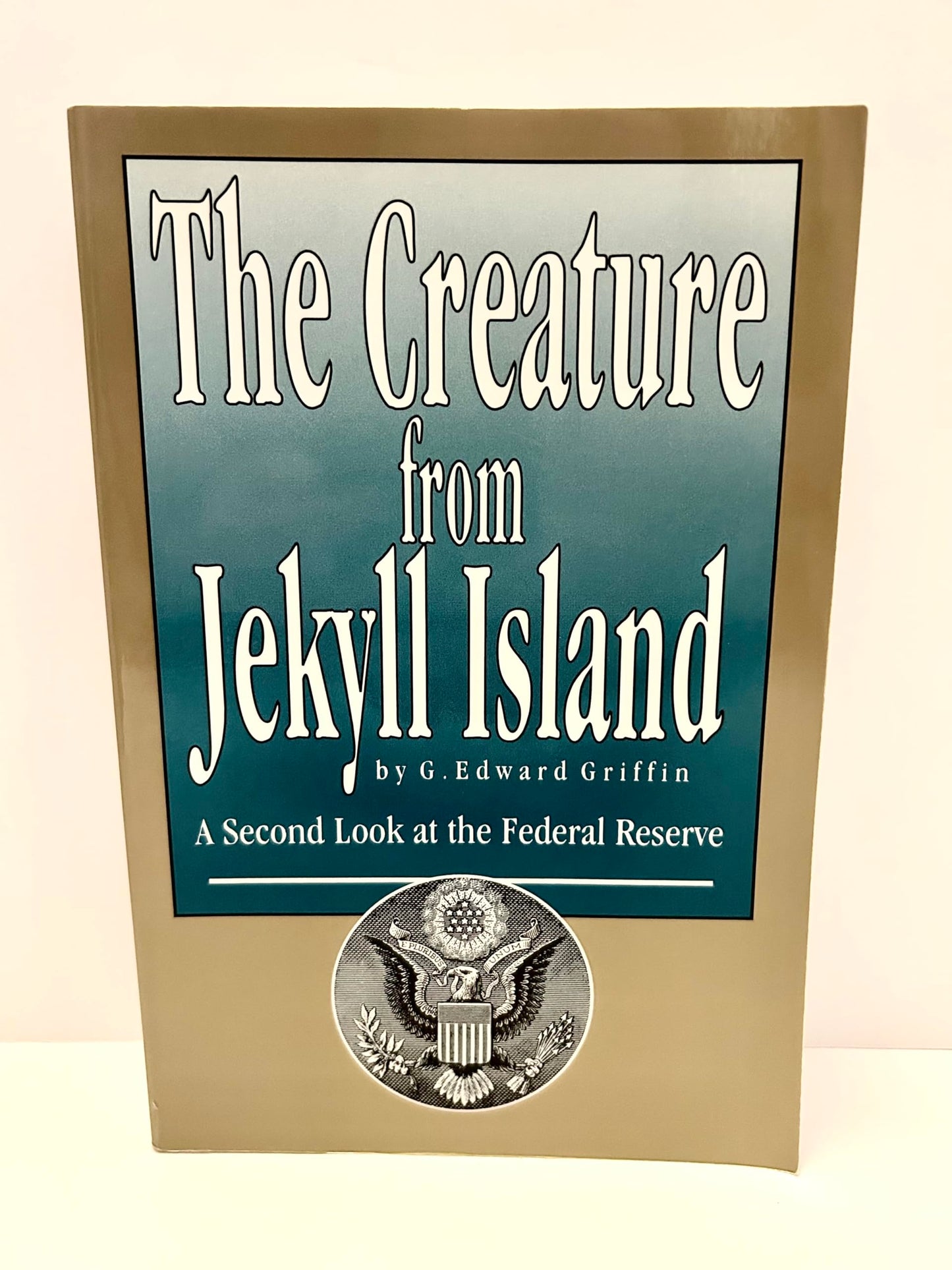 The Creature from Jekyll Island: A Second Look at the Federal Reserve
